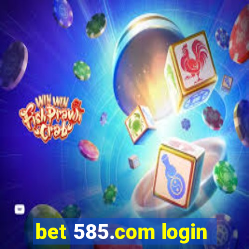 bet 585.com login